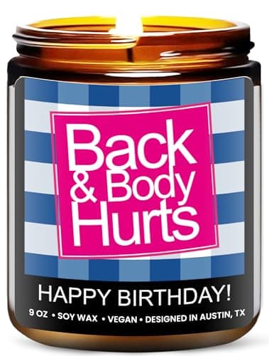 Funny Happy Birthday Candle, Birthday Gifts for Women, Happy Birthday Gifts for Women & Men, Birthday Gift Ideas for 30th, 40th, 50th and 60th Birthday, Back and Body Hurts Candle