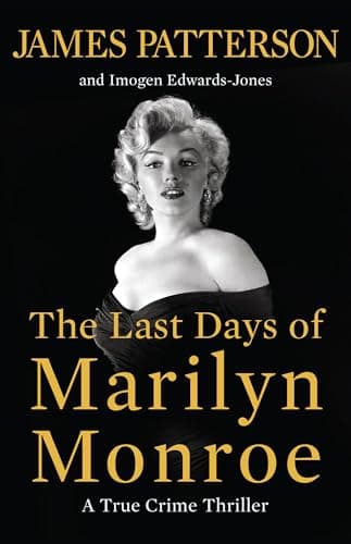 The Last Days of Marilyn Monroe: A True Crime Thriller