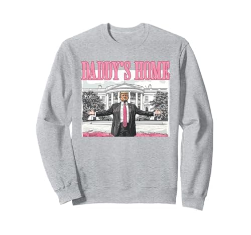 Trump Daddys Home White House 2024 Sweatshirt
