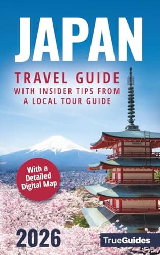 Japan Travel Guide With Insider Tips From a Local Tour Guide: Discover Tokyo, Kyoto & More! Unlock Japan’s Beauty With Cultural Insights & Language Essentials | With a Detailed Digital Map