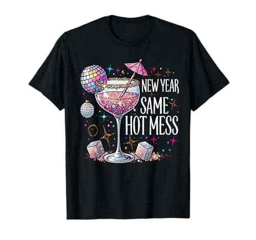 New Year Same Hot Mess Martini Cocktail New Year Women T-Shirt