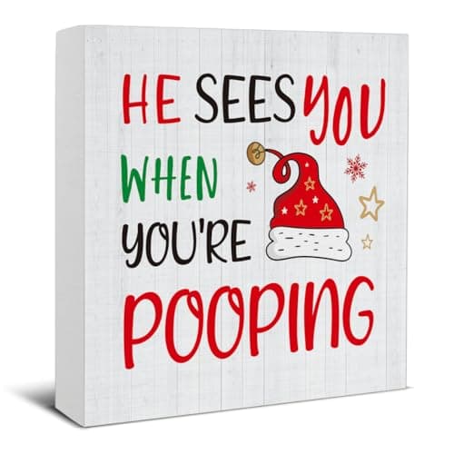 Christmas Bathroom Decorations - Funny Christmas Decor, He Sees You When You're Pooping Bathroom Wooden Sign, Home Decor for Desk Table Shelf 5 X 5 Inches