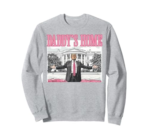 Trump Daddys Home White House 2024 Sweatshirt