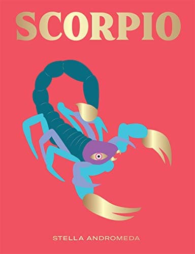 Scorpio: Harness the Power of the Zodiac (astrology, star sign) (HG Seeing Stars)