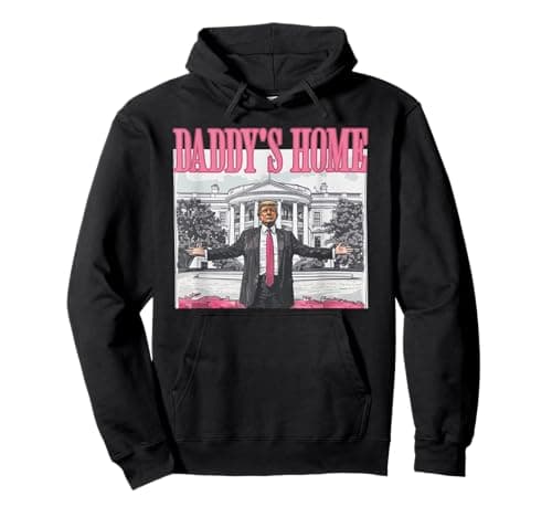 Funny Trump Pink Daddys Home , Trump 2024 Pullover Hoodie