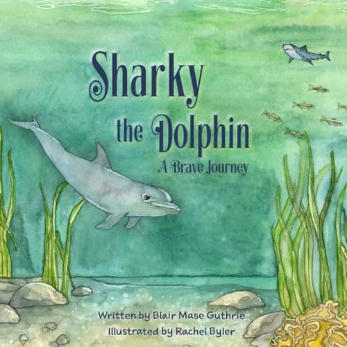 Sharky the Dolphin: A Brave Journey