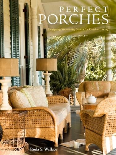 Perfect Porches: Designing Welcoming Spaces for Outdoor Living