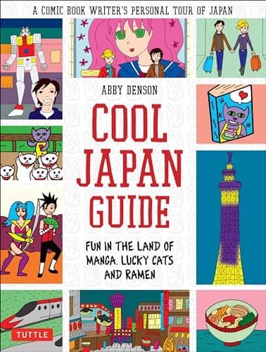 Cool Japan Guide: Fun in the Land of Manga, Lucky Cats and Ramen (Cool Guides)