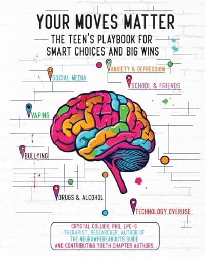 Your Moves Matter: The Teen's Playbook for Smart Choices and Big Wins