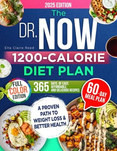 The Dr. Now 1200-Calorie Diet Plan: A Proven Path to Weight Loss and Better Health with Dr. Nowzaradan’s Balanced Meal Formula—365 Days of Easy, Affordable, and Delicious Recipes