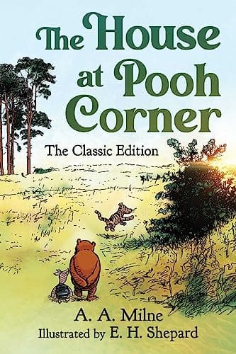 The House at Pooh Corner: The Classic Edition (Winnie the Pooh Book #2) (2)