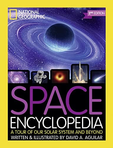 National Geographic Kids Space Encyclopedia, 2nd Edition: A Tour of Our Solar System and Beyond