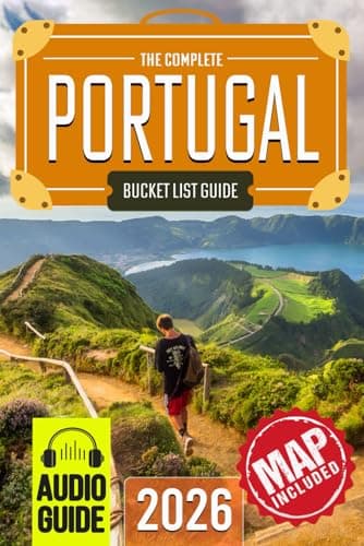 Portugal Bucket List: The Travel Guide to Set Off on 101 Epic Adventures and Discover Incredible Destinations to Live Out Your Dreams While Creating Memories That Will Live on Forever