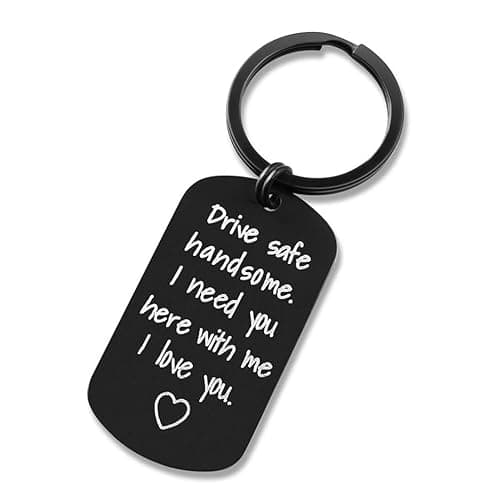 WKTFOBM Valentine's Day Gifts for Men - Drive Safe Keychain for Boyfriend - Drive Safe Handsome I Need You Here With Me, Keyrings Valentine's Day Fathers Day Birthday Gifts for Husband Best Friends