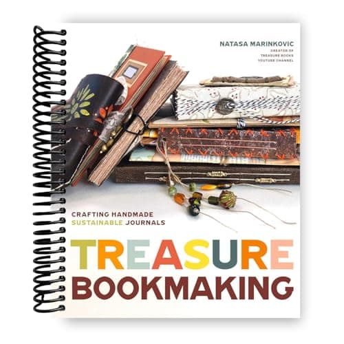 Treasure Book Making: Crafting Handmade Sustainable Journals (Create Diary DIYs and Papercrafts without Bookbinding Tools) [Spiral-bound] Natasa Marinkovic