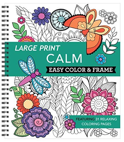 Large Print Easy Color & Frame - Calm (Stress Free Coloring Book)