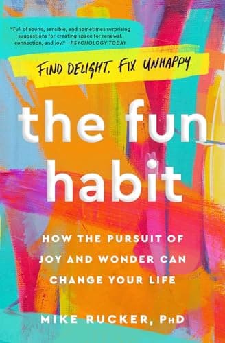 Best Book about Habits #8 from The Fun Habit: How the Pursuit of Joy and Wonder Can Change Your Life