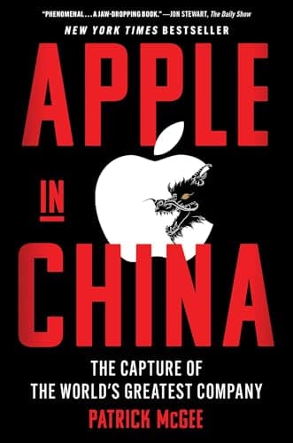 Best Books about China #4 from SCRIBNER Apple in China: The Capture of the World's Greatest Company